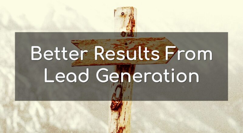 Get Better Results from Online Lead Generation