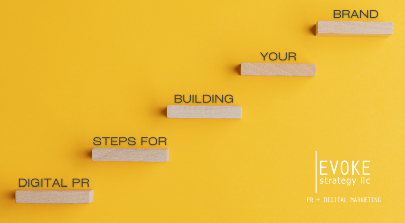 wood blocks on a yellow background going up from left to right like stair steps with the text: digital pr steps for building your brand