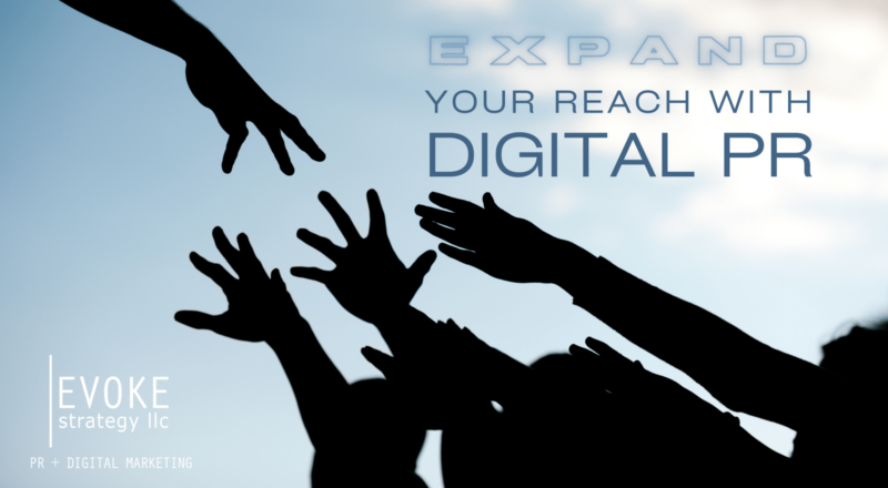 hands reaching to each other with text "expand reach with digital pr"