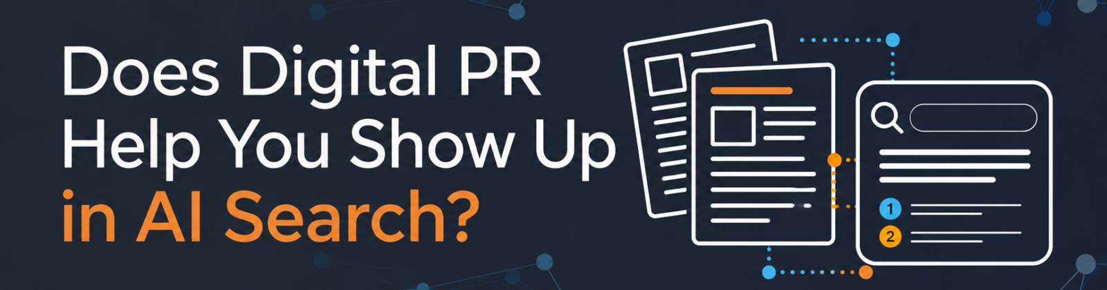 Illustration exploring how digital PR and earned media relate to business visibility in AI search.